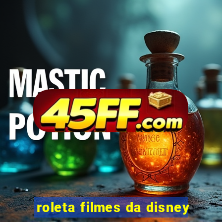 roleta filmes da disney